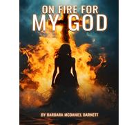 On Fire For My God: Volume 1