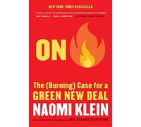 On Fire: The (Burning) Case for a Green New Deal