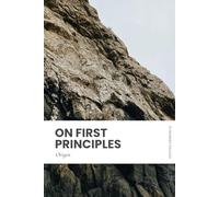 On First Principles: Modern, Updated Translation (Easy to Read)