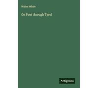 On Foot through Tyrol