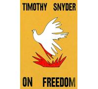 Timothy Snyder On Freedom (Copertina rigida)