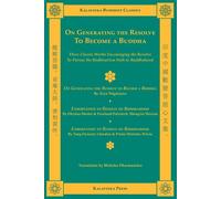 On Generating the Resolve to Become a Buddha: Three Classic Texts on the B...