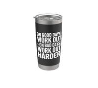 On Good Days Work Out On Bad Days Work Out Harder - Bicchiere termico in acciaio inox doppia parete