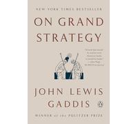 John Lewis Gaddis On Grand Strategy (Tascabile)