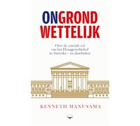 (On)grondwettelijk: Over de cruciale rol van het Hooggerechtshof in Amerika - en daarbuiten