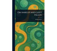 On Harelip and Cleft Palate