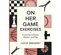 On Her Game Exercises: A Journey of Power, Passion, and Play