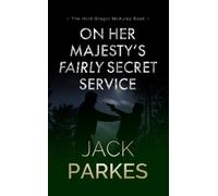 ON HER MAJESTY’S FAIRLY SECRET SERVICE
