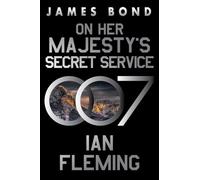 On Her Majesty’s Secret Service: A James Bond Novel