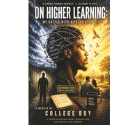 On Higher Learning: A Memoir Of Bipolar Disorder, Collapse, And Redemption