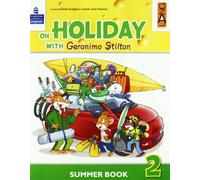 On holiday with Geronimo Stilton. Per la Scuola elementare (Vol. 2)