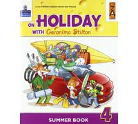 On holiday with Geronimo Stilton. Per la Scuola elementare (Vol. 4)