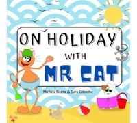 ON HOLIDAY WITH MR CAT: Libro delle vacanze per imparare l’inglese divertendosi durante l’estate, ricco di attività coinvolgenti, tracce audio ... da colorare per bambini della scuola primaria