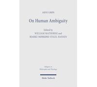 On Human Ambiguity: Writings on Religion and Subjectivity