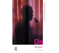 On Humour (Thinking in Action) by Simon Critchley