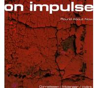 ON IMPULSE - ROUND ABOUT NOW