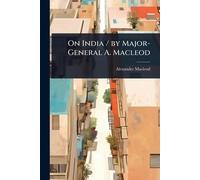 On India / by Major-General A. Macleod