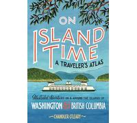 Chandler O'Leary On Island Time: A Traveler's Atlas (Tascabile) Drawn The Road