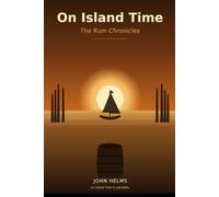 On Island Time: The Rum Chronicles