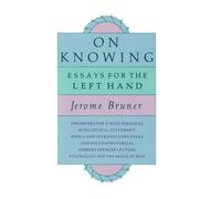 On Knowing: Essays for the Left Hand, Second Edition