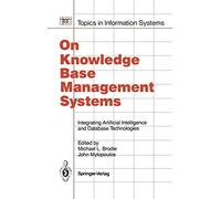 On Knowledge Base Management Systems: Integrating Artificial Intelligence and Database Technologies