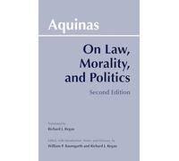 Thomas Aquinas On Law, Morality, and Politics (Tascabile) Hackett Classics