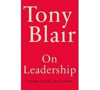On leadership: lessons for the 21st century - Blair Tony