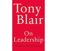 On leadership: lessons for the 21st century - Blair Tony