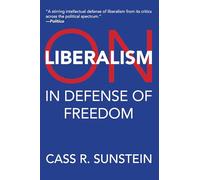 On Liberalism: In Defense of Freedom