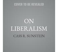 On Liberalism: In Defense of Freedom, Library Edition