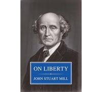 On Liberty: Classical Liberalism and Freedom of Speech Philosophy