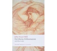 On Liberty, Utilitarianism and Other Essays-Mill, John Stuart-Copertina flessibi