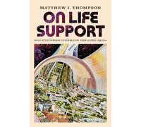 On Life Support: Eco-Dystopian Cinema in the Long 1970s