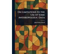 On Limitations to the Use of Some Anthropologic Data