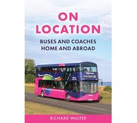 On Location: Buses and Coaches Home and Abroad