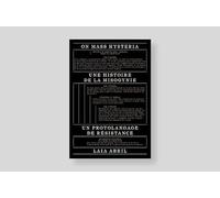 On Mass Hysteria: Une histoire de la misogynie