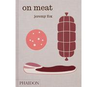 On meat: Modern Recipes for the Home Kitchen [Hardcover] [Oct 14, 2025] Fox, Jer