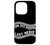 "On my Moms last nerve Funny Cute Toddler or Baby Custodia per iPhone 14 Pro