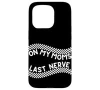 "On my Moms last nerve Funny Cute Toddler or Baby Custodia per iPhone 15 Pro