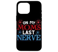 "On my Moms last nerve Funny Cute Toddler or Baby Custodia per iPhone 16 Pro Max