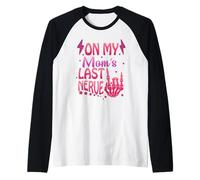 On My Moms Last Nerve Funny Quote for Kids Boys Girls Humour Maglia con Maniche Raglan