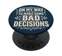 On My Way to Make Some Bad Decisions Vintage PopSockets PopGrip Adesivo