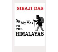 ON MY WAY TO THE HIMALAYAS