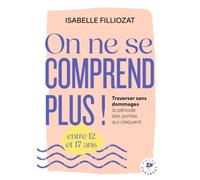 On ne se comprend plus: Traverser sans dommages la période des portes qui claquent