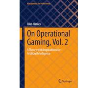 On Operational Gaming, Vol. 2: A Theory with Implications for Artificial Intelligence