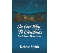 On Our Way To Christmas: An Advent Devotional