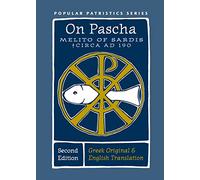 On Pascha: With the Fragments of Melito and Other Material Related to the Quartodecimans: 55