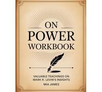On Power Workbook: Valuable Teachings On Mark R. Levin's Insights