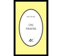 On Prayer - Bô Yin Râ