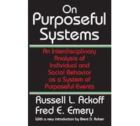 On Purposeful Systems: An Interdisciplinary Analysis of Individual and Social Behavior as a System of Purposeful Events